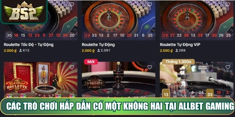 Các trò chơi hấp dẫn có một không hai tại Allbet Gaming