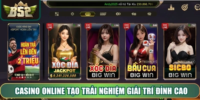 Casino online tạo trải nghiệm giải trí đỉnh cao tại B52