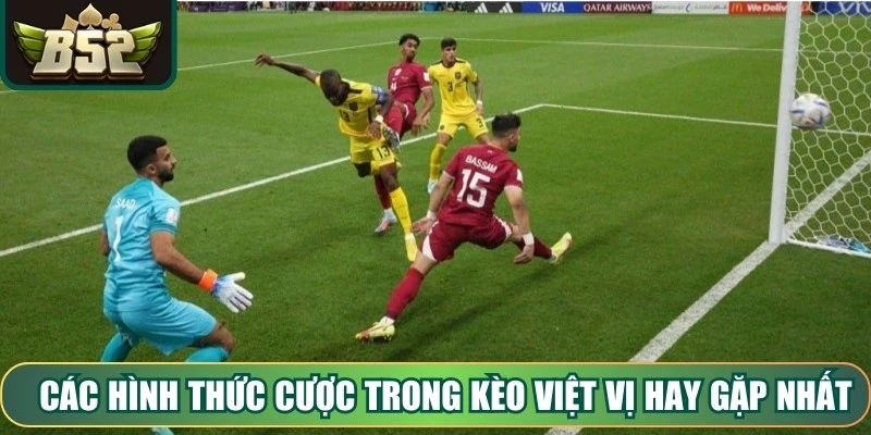 Các hình thức cược trong Kèo Việt Vị hay gặp nhất