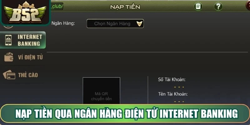 Nạp tiền qua ngân hàng điện tử Internet Banking rất tiện lợi và nhanh chóng