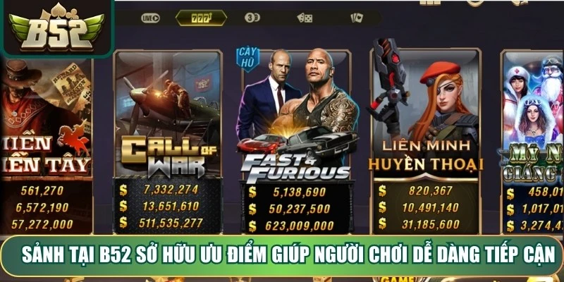 Sảnh tại B52 sở hữu nhiều ưu điểm giúp người chơi dễ dàng tiếp cận