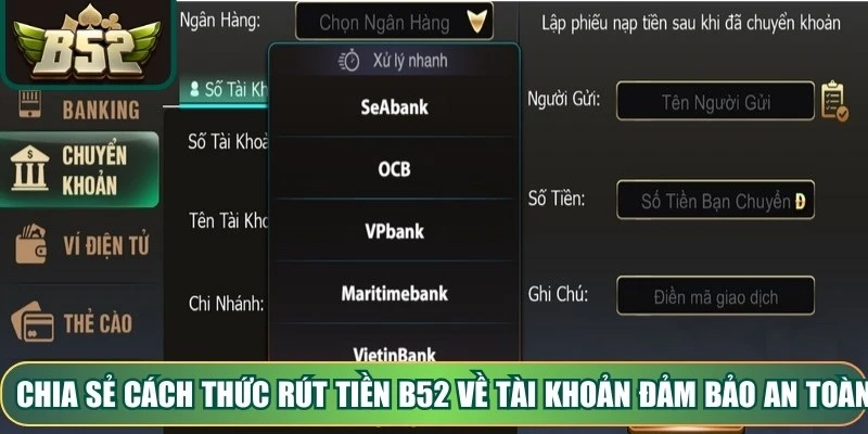 Chia sẻ cách thức rút tiền B52 về tài khoản đảm bảo an toàn