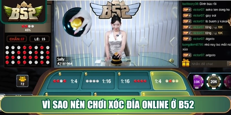 Vì sao nên chơi Xóc Đĩa Online ở B52